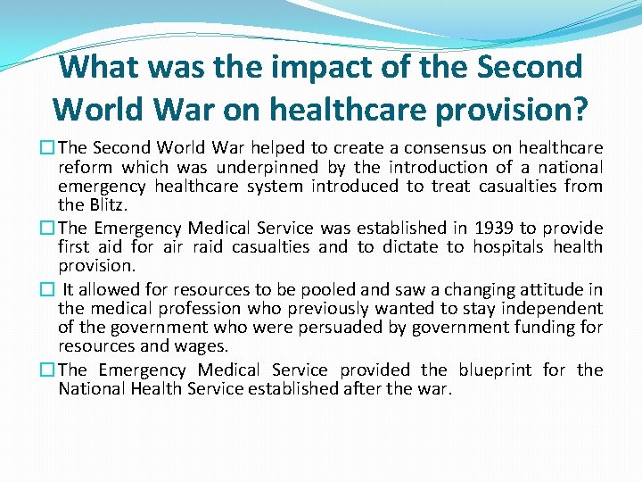 What was the impact of the Second World War on healthcare provision? �The Second