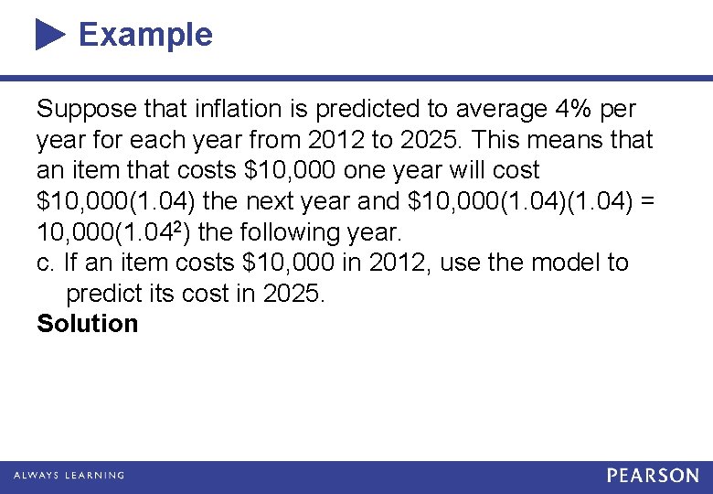 Example Suppose that inflation is predicted to average 4% per year for each year