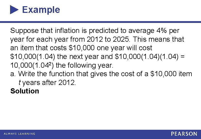 Example Suppose that inflation is predicted to average 4% per year for each year