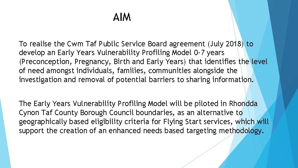AIM To realise the Cwm Taf Public Service Board agreement (July 2018) to develop