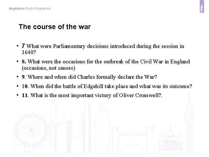 Anglistics Study Programme The course of the war • 7 What were Parliamentary decisions