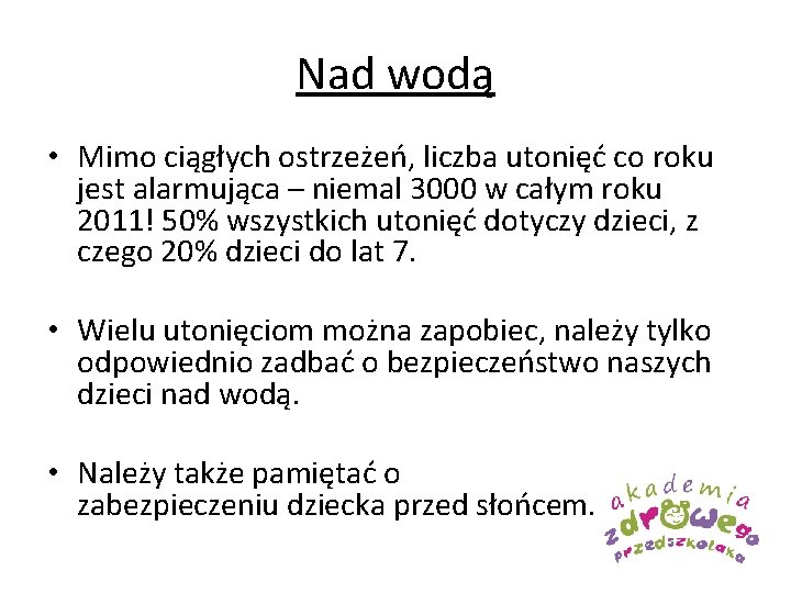 Nad wodą • Mimo ciągłych ostrzeżeń, liczba utonięć co roku jest alarmująca – niemal