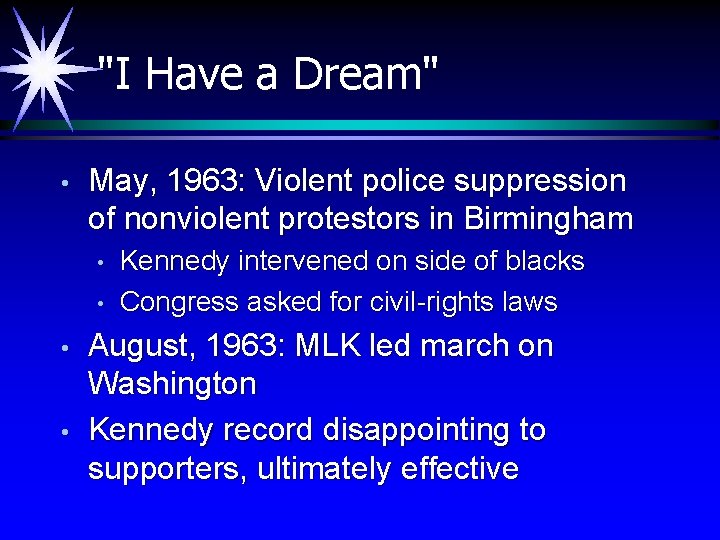 "I Have a Dream" • May, 1963: Violent police suppression of nonviolent protestors in