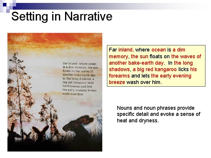 Setting in Narrative Far inland, where ocean is a dim memory, the sun floats