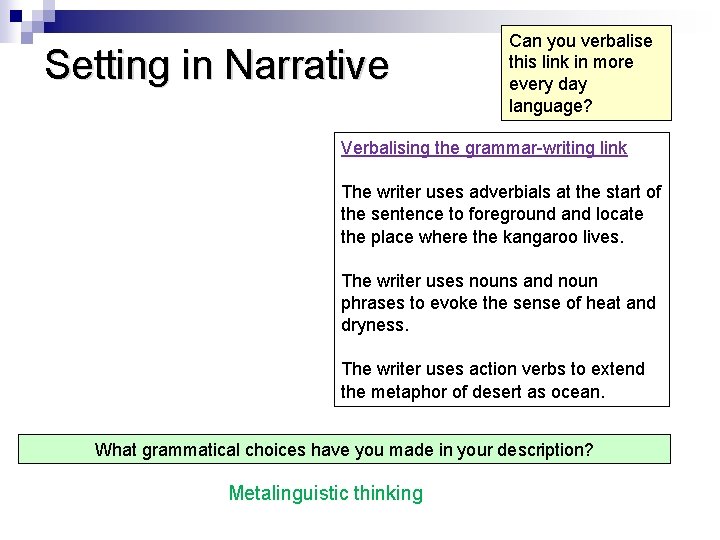 Setting in Narrative Can you verbalise this link in more every day language? Verbalising