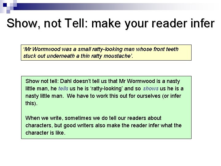 Show, not Tell: make your reader infer ‘Mr Wormwood was a small ratty-looking man