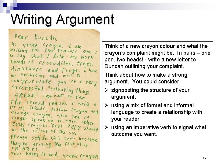 Writing Argument Think of a new crayon colour and what the crayon’s complaint might