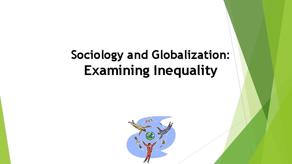 Sociology and Globalization: Examining Inequality 