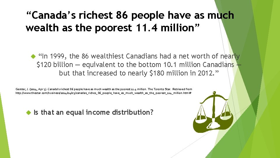 “Canada’s richest 86 people have as much wealth as the poorest 11. 4 million”