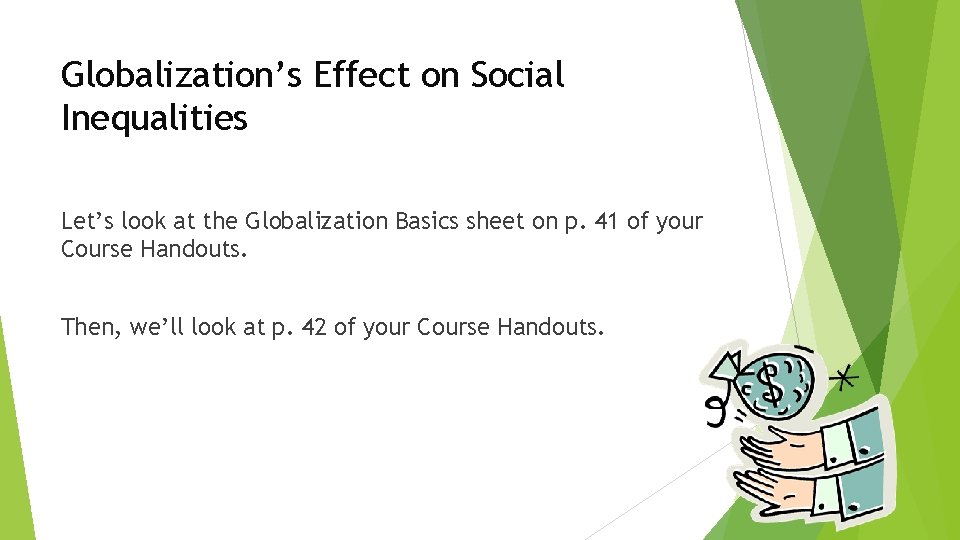 Globalization’s Effect on Social Inequalities Let’s look at the Globalization Basics sheet on p.