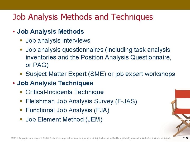 Job Analysis Methods and Techniques • Job Analysis Methods § Job analysis interviews §