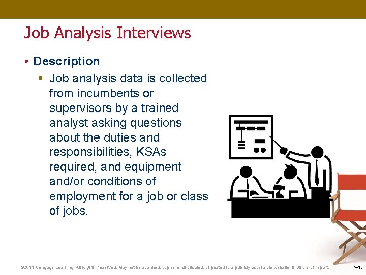 Job Analysis Interviews • Description § Job analysis data is collected from incumbents or