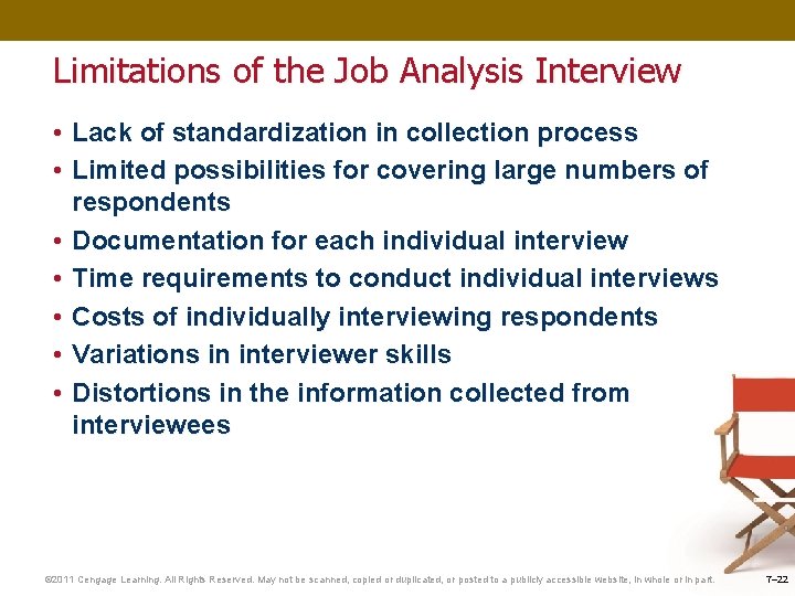 Limitations of the Job Analysis Interview • Lack of standardization in collection process •