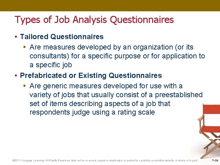Types of Job Analysis Questionnaires • Tailored Questionnaires § Are measures developed by an