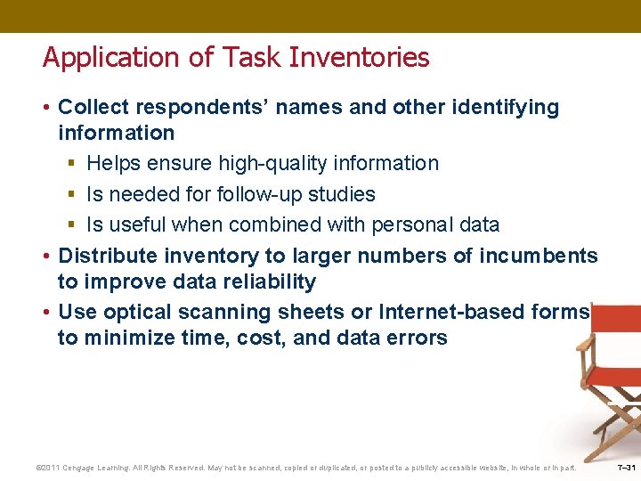 Application of Task Inventories • Collect respondents’ names and other identifying information § Helps