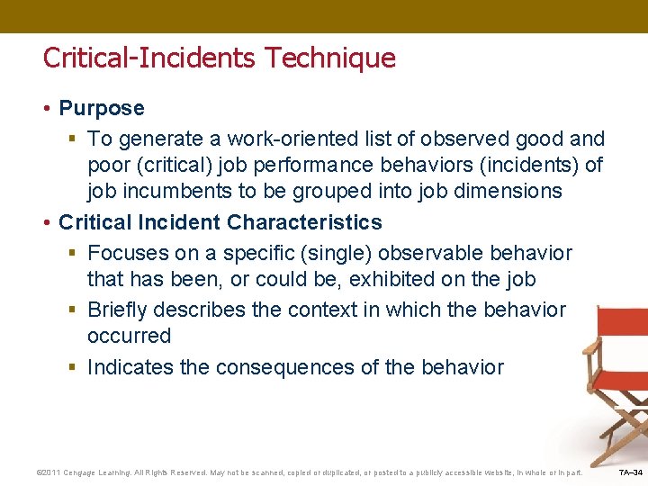 Critical-Incidents Technique • Purpose § To generate a work-oriented list of observed good and