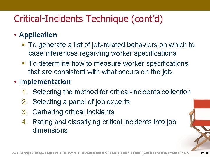 Critical-Incidents Technique (cont’d) • Application § To generate a list of job-related behaviors on