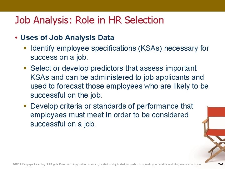 Job Analysis: Role in HR Selection • Uses of Job Analysis Data § Identify