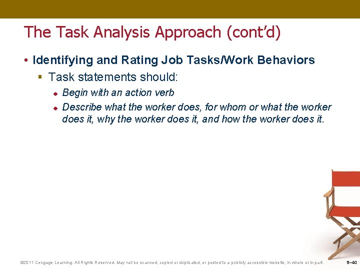 The Task Analysis Approach (cont’d) • Identifying and Rating Job Tasks/Work Behaviors § Task