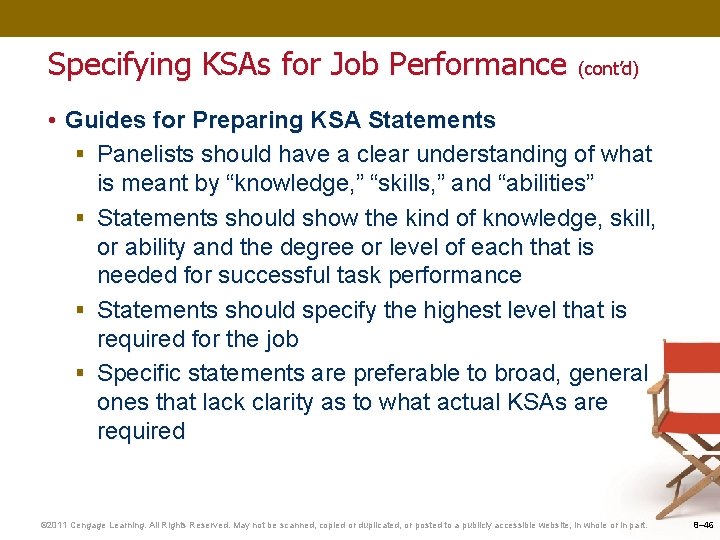 Specifying KSAs for Job Performance (cont’d) • Guides for Preparing KSA Statements § Panelists