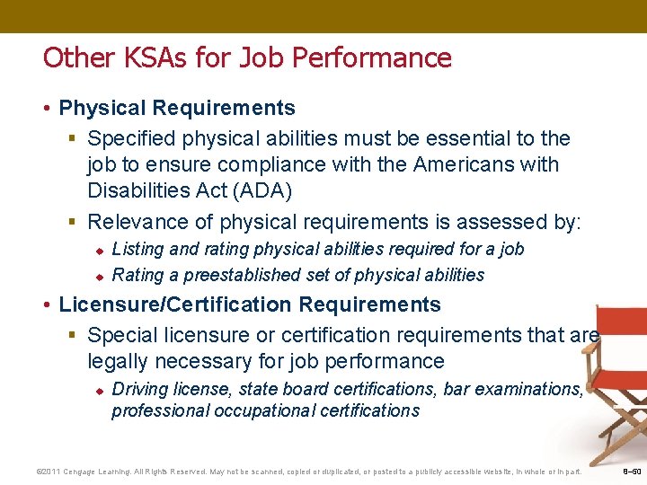 Other KSAs for Job Performance • Physical Requirements § Specified physical abilities must be