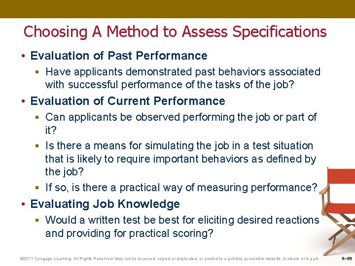 Choosing A Method to Assess Specifications • Evaluation of Past Performance § Have applicants