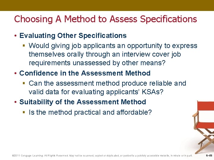 Choosing A Method to Assess Specifications • Evaluating Other Specifications § Would giving job