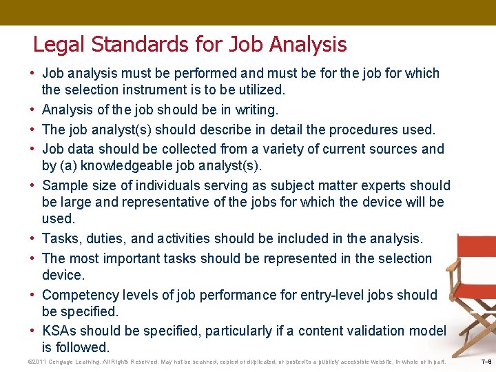 Legal Standards for Job Analysis • Job analysis must be performed and must be