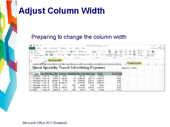 Adjust Column Width Preparing to change the column width Microsoft Office 2013 -Illustrated 