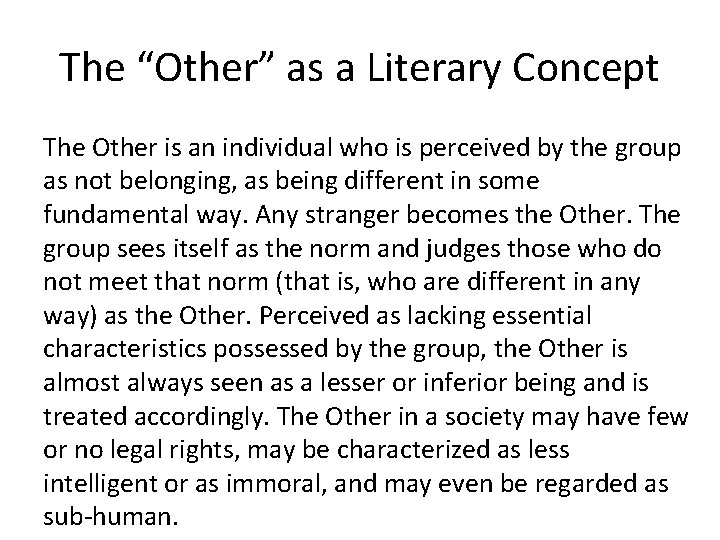 The “Other” as a Literary Concept The Other is an individual who is perceived
