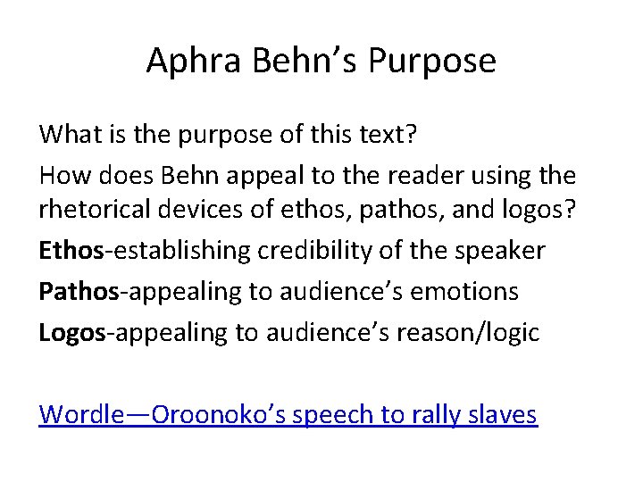 Aphra Behn’s Purpose What is the purpose of this text? How does Behn appeal