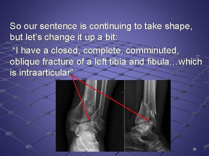 So our sentence is continuing to take shape, but let’s change it up a