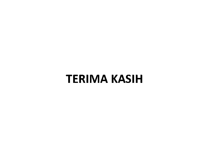 TERIMA KASIH 