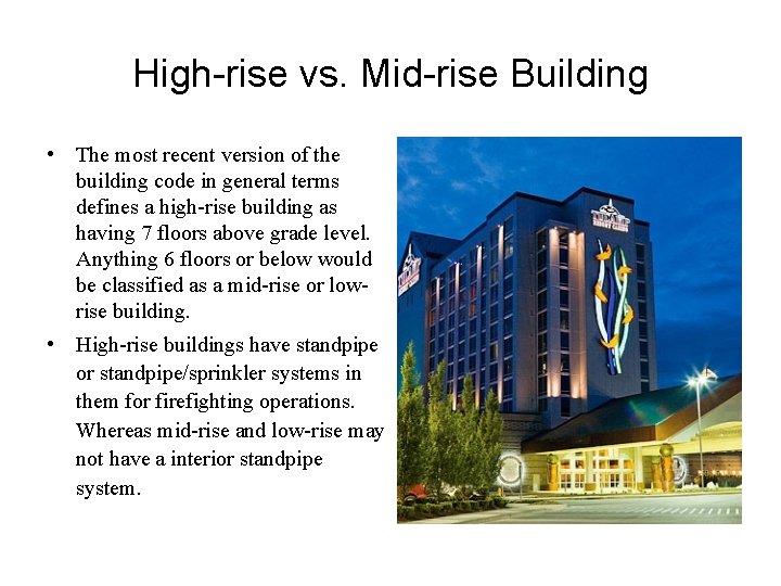 High-rise vs. Mid-rise Building • The most recent version of the building code in
