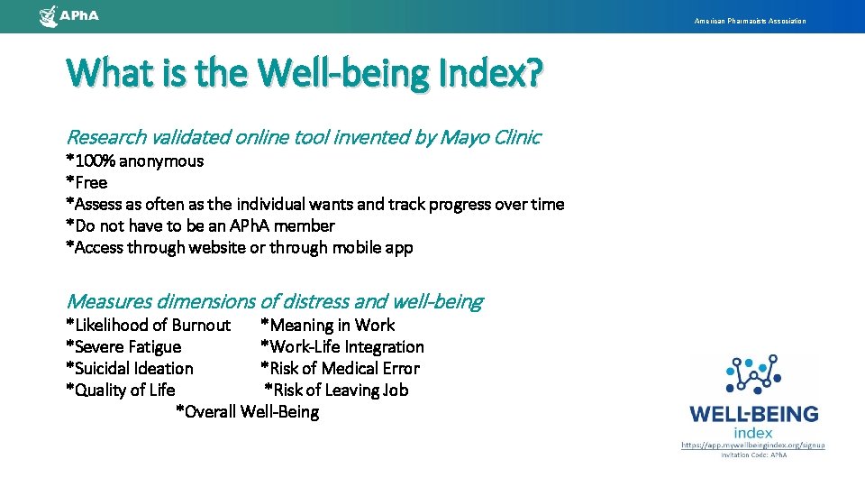 American Pharmacists Association What is the Well-being Index? Research validated online tool invented by