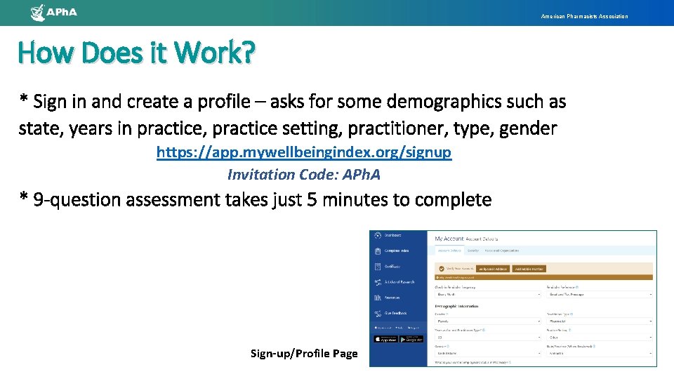 American Pharmacists Association How Does it Work? * Sign in and create a profile