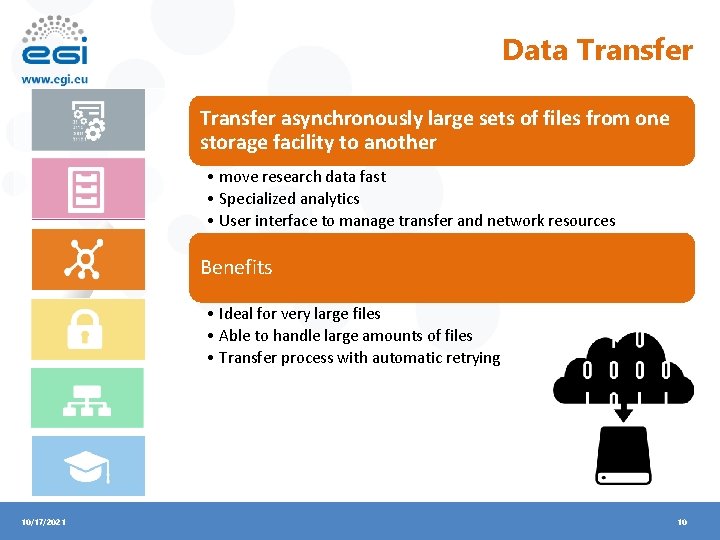 Data Transfer asynchronously large sets of files from one storage facility to another •