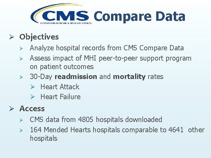 Compare Data Ø Objectives Ø Analyze hospital records from CMS Compare Data Ø Assess