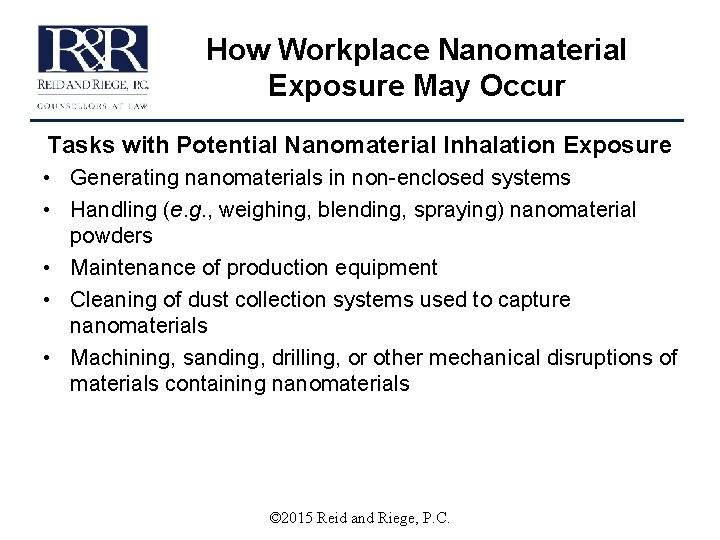 How Workplace Nanomaterial Exposure May Occur Tasks with Potential Nanomaterial Inhalation Exposure • Generating