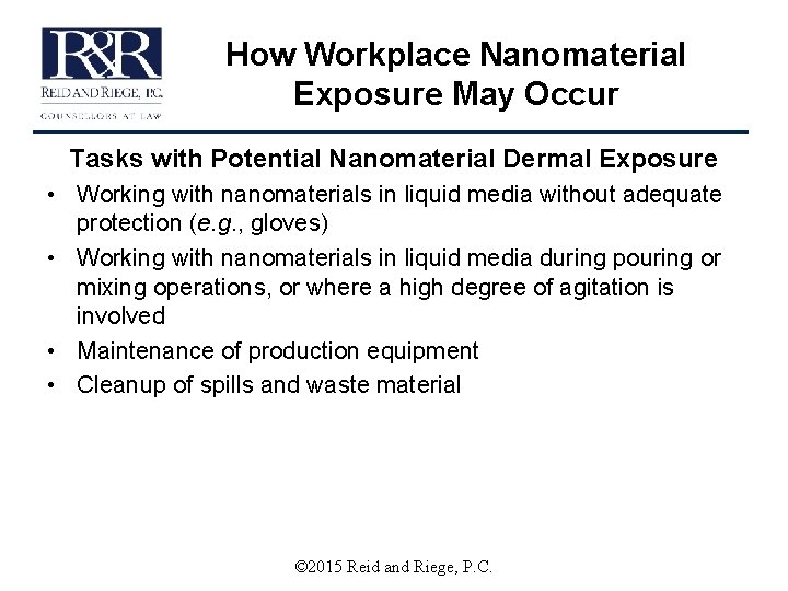How Workplace Nanomaterial Exposure May Occur Tasks with Potential Nanomaterial Dermal Exposure • Working