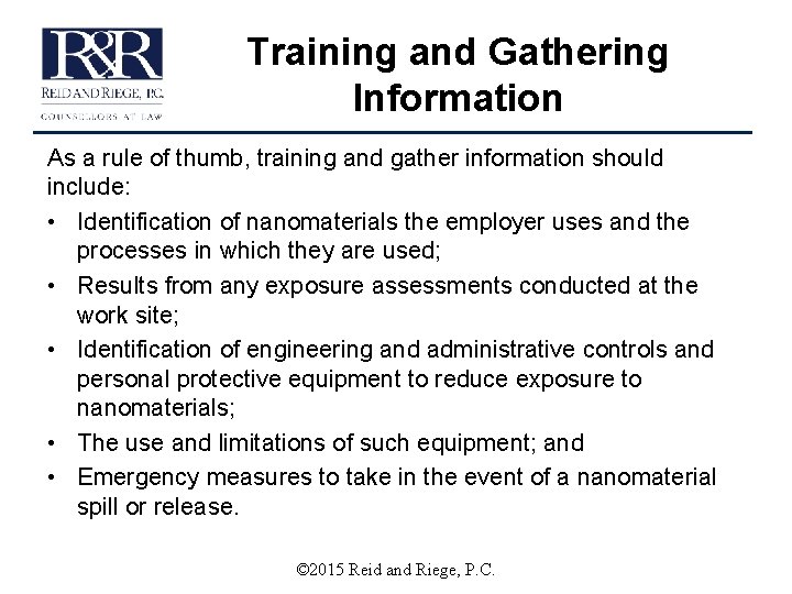 Training and Gathering Information As a rule of thumb, training and gather information should