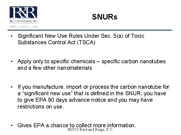 SNURs • Significant New Use Rules Under Sec. 5(a) of Toxic Substances Control Act