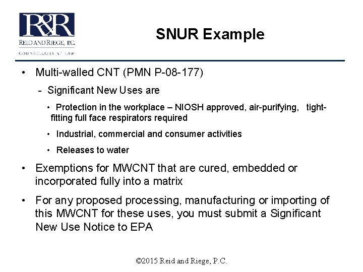 SNUR Example • Multi-walled CNT (PMN P-08 -177) - Significant New Uses are •