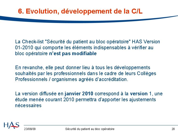 6. Evolution, développement de la C/L La Check-list "Sécurité du patient au bloc opératoire"