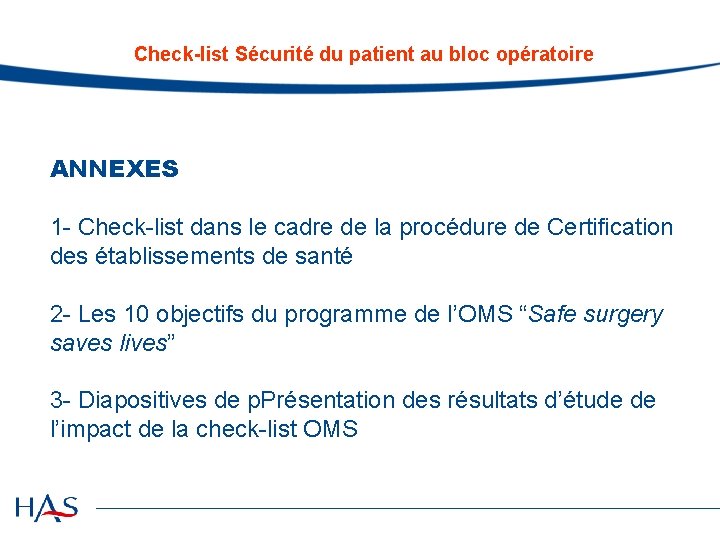 Check-list Sécurité du patient au bloc opératoire ANNEXES 1 - Check-list dans le cadre