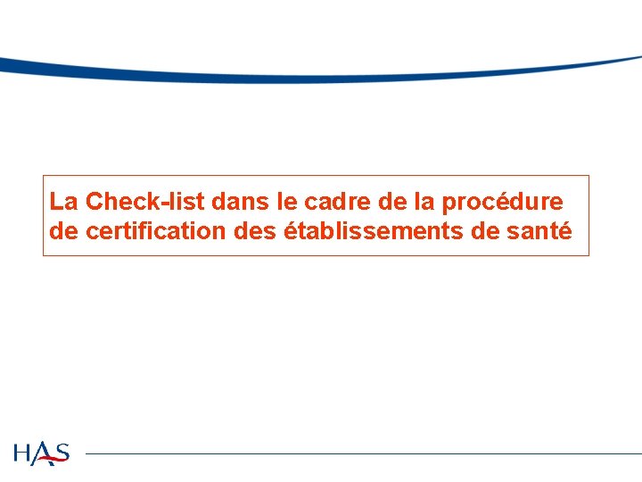 La Check-list dans le cadre de la procédure de certification des établissements de santé