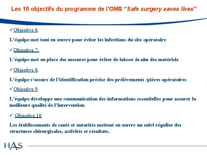 Les 10 objectifs du programme de l’OMS “Safe surgery saves lives” üObjective 6. L’équipe