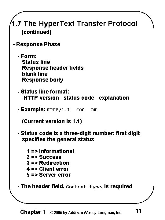 1. 7 The Hyper. Text Transfer Protocol (continued) - Response Phase - Form: Status