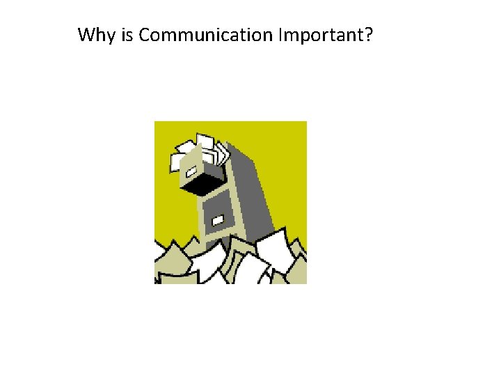 Why is Communication Important? 