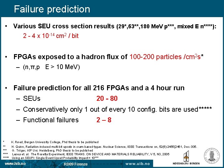 Failure prediction • Various SEU cross section results (29*, 63**, 180 Me. V p***,